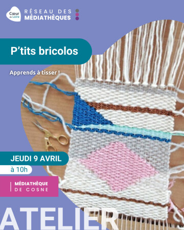 Atelier p'tits bricolos Apprends à tisser