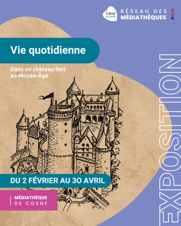 Exposition Vie quotidienne dans les châteaux forts au Moyen-Âge