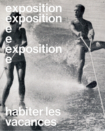 Habiter les vacances, vivre la Côte d'Azur pendant les Trente Glorieuses (1945-75)