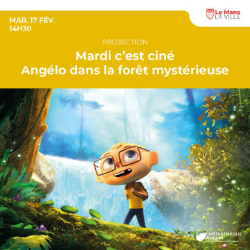 Mardi c'est ciné Angelo dans la forêt mystérieuse