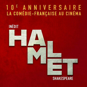 Comédie Française sur grand écran : Hamlet
