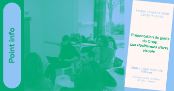 Point info – Présentation du guide « Les résidences d’arts visuels » du Cnap