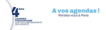 4ème congrès Francophone sur l'accompagnement des aidants