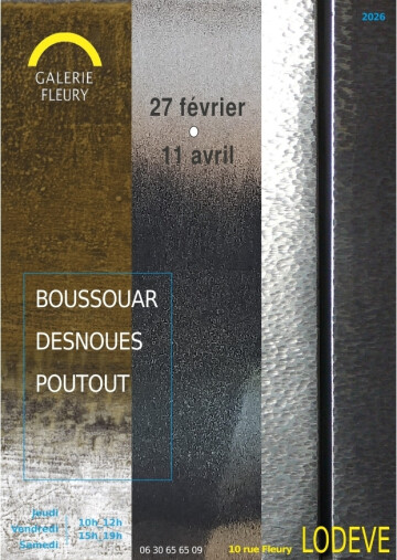 Exposition BOUSSOUAR - DESNOUES - POUTOUT