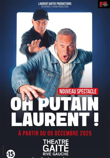Laurent Baffie dans Oh putain Laurent !