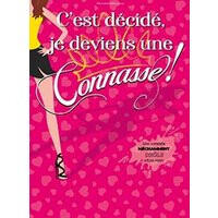 C'est decide, je deviens une connasse