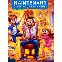 Maintenant c'est nous les chefs
