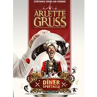 Cirque arlette gruss - dîner-spectacle