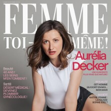 Aurélia Decker - Femme Toi-Même (Tournée)