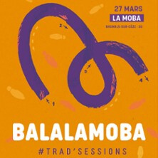 Trad'Session - BalalaMoba