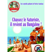 Chassez le Naturiste, Il Revient au Bungalow ! - Théâtre La Maison de Guignol, Lyon