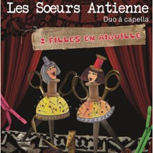De Filles en Aiguilles - Les Soeurs Antienne, Duo a Capella