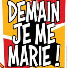 Demain Je Me Marie ! - Tournée