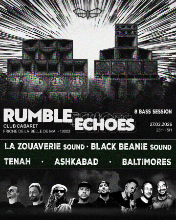 Club Cabaret X La Zouaverie : Rumble Echoes #1