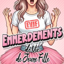 EVJF - Emmerdements de Vie de Jeune Fille