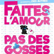 Faites L'Amour Pas Des Gosses ! - Tournée