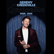 Gérémy Crédeville - Enchanteur - La Cigale, Paris