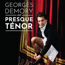 Georges Demory est Presque Ténor - Le Lieu, Paris
