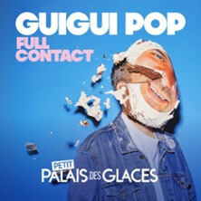 Guigui Pop - Full Contact, le premier spectacle de Guigui Pop - Petit Palais des Glaces, Paris