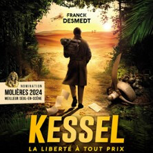 Kessel, la Liberté à Tout Prix - Théâtre la Bruyère, Paris