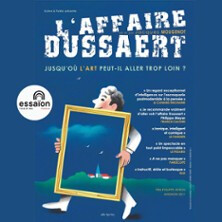 L'affaire Dussaert, Théâtre de l'Essaïon - Paris