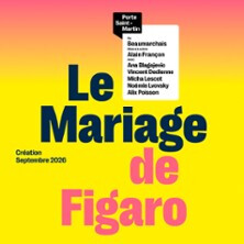 Le Mariage de Figaro - Théâtre de la Porte Saint-Martin, Paris