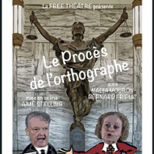 Le Procès de l'Orthographe - Laurette Théâtre, Paris