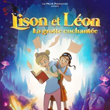 Lison et Léon - La Grotte Enchantée