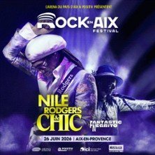 Nile Rodgers & Chic + Fantastic Negrito - Rock en Aix 2026