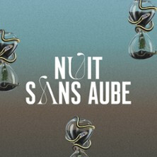 Nuit Sans Aube - Opéra Comique, Paris