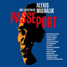 Passeport d'Alexis Michalik - Théâtre de la Renaissance, Paris