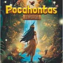 Pocahontas, Le musical - Théâtre Gaité Rive Gauche, Paris