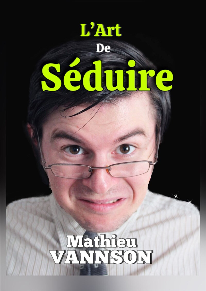 Mathieu Vannson dans L'art de séduire