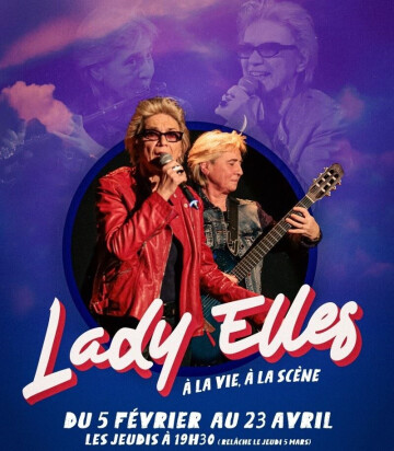 Lady Elles : À la vie, à la scène