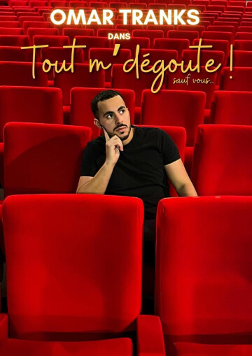 Omar Tranks dans Tout m'dégoute