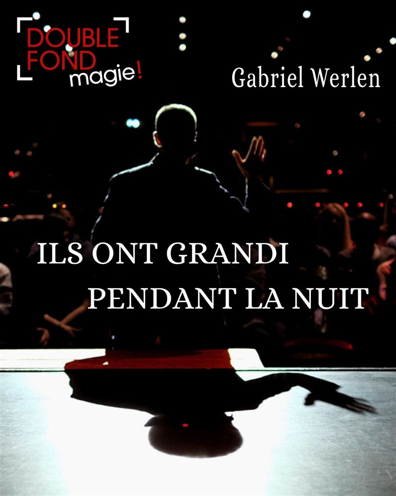 Gabriel Werlen dans Ils ont grandi pendant la nuit