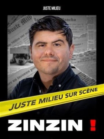 Juste Milieu dans Zinzin !