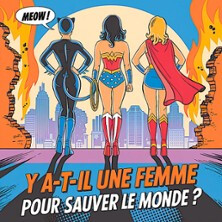 Y a-t-il une Femme pour Sauver le Monde?