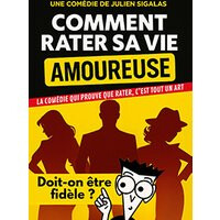 Comment rater sa vie amoureuse