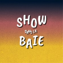 Festival Show Dans la Baie