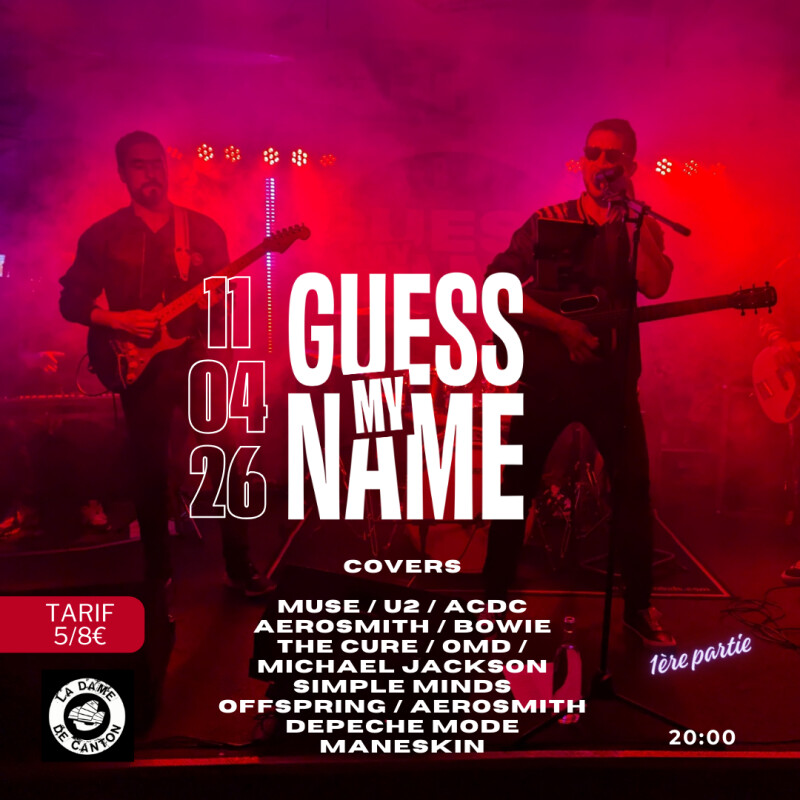 GUESS MY NAME (groupe de covers) x 1ère partie