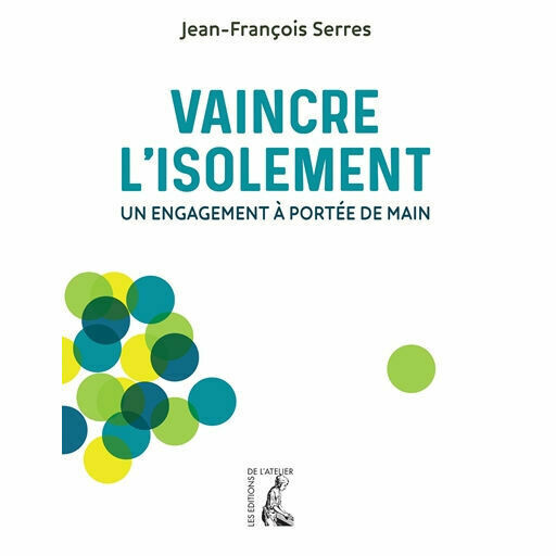 Arpentage du livre 'Vaincre l'isolement : un engagement à portée de main'
