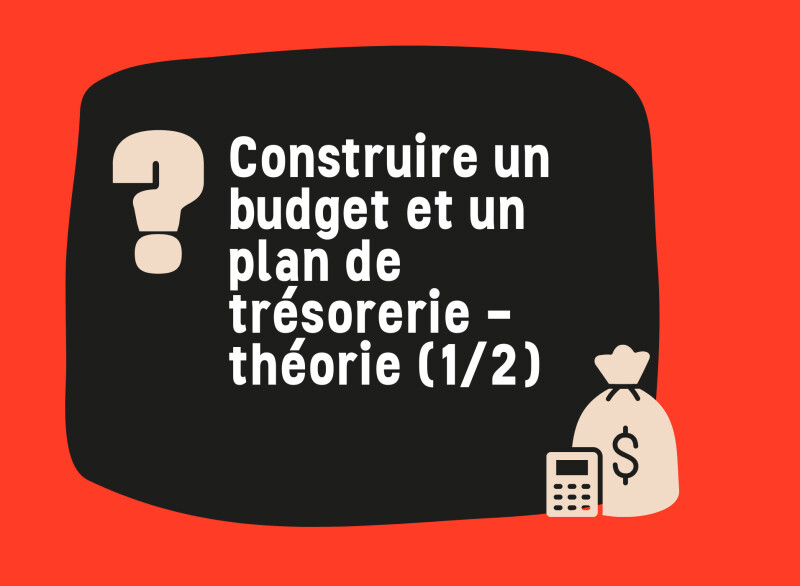 [FORMATION CCO] Construire un budget et un plan de trésorerie – Atelier théorique (1/2)