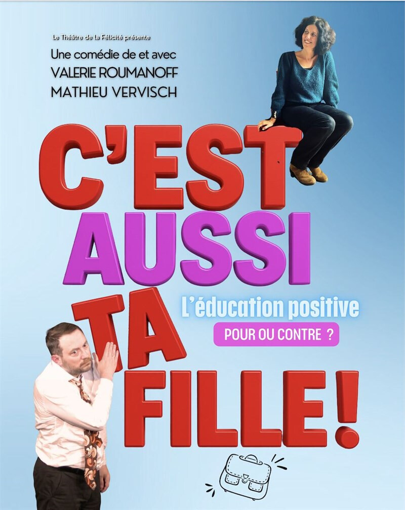 C'est aussi ta fille !