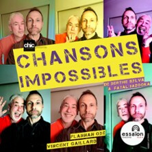 Chansons Impossibles - Théâtre de l'Essaïon, Paris