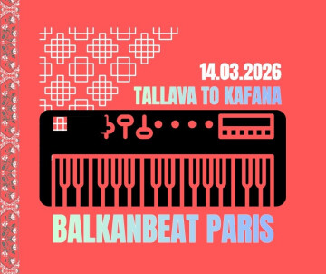 BALKANBEAT PARIS / TALLAVA TO KAFANA
