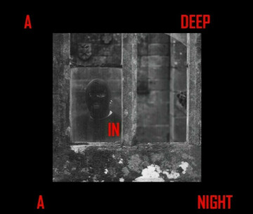 A DEEP IN A NIGHT