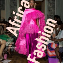 Droit d'Entrée au Musée + Exposition Africa Fashion