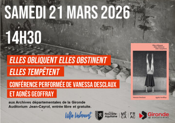 Conférence performée : "elles obliquent elles obstinent elles tempêtent" par Agnès Geoffray et Vanessa Desclaux