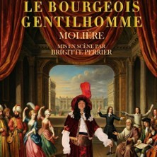 Le Bourgeois Gentilhomme - Théâtre Montmartre-Galabru, Paris